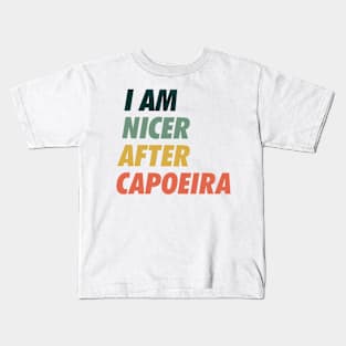 I am Nicer after Capoeira Kids T-Shirt